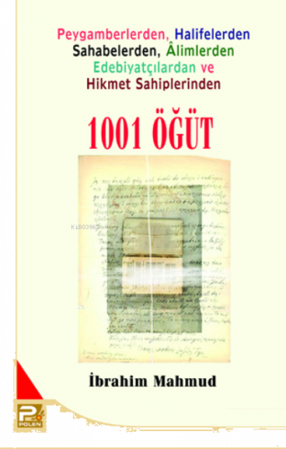 1001 Öğüt; Peygamberlerden, Halifelerden, Sahabelerden, Alimlerden, Edebiyatçılardan ve Hikmet Sahiplerinden