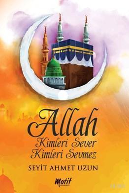 Allah Kimleri Sever Kimleri Sevmez