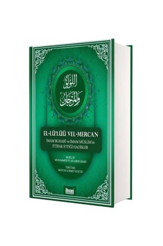 El Lülüü Vel Mercan Buhari Ve Müslim İttifak Ettiği Hadisler