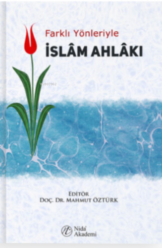 Farklı Yönleriyle İslam Ahlakı