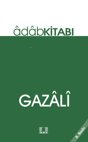 Gazâlî;Âdâp Kitabı