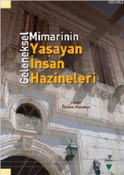 Geleneksel Mimarinin Yaşayan İnsan Hazineleri