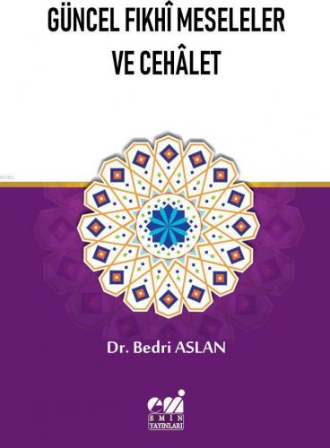 Güncel Fıkhi Meseleler ve Cehalet