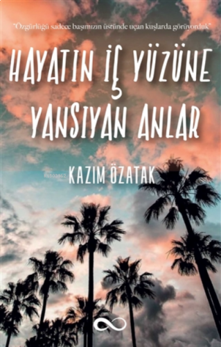 Hayatın İç Yüzüne Yansıyan Anlar