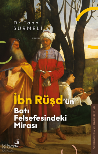 İbn Rüşd’ün Batı Felsefesindeki Mirası