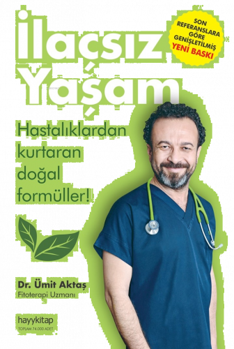 İlaçsız Yaşam; Hastalıklardan Kurtaran Doğal Formüller!