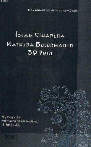 İslam Cihadına Katkıda Bulunmanın 39 Yolu