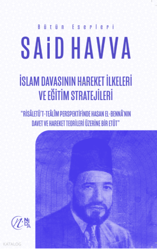 İslam Davasının Hareket İlkeleri ve Eğitim Stratejileri