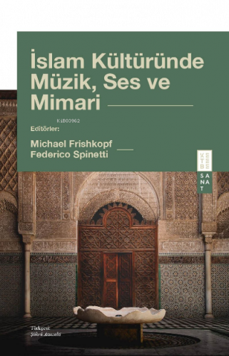 İslam Kültüründe Müzik, Ses ve Mimari