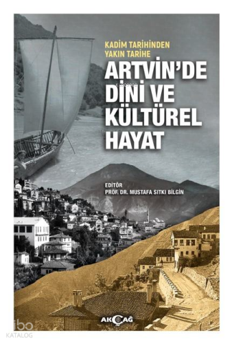 Kadim Tarihinden Yakın Tarihe Artvin’de Dini ve Kültürel Hayat