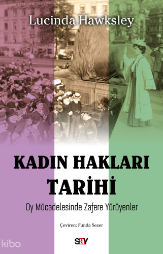 Kadın Hakları Tarihi;Oy Mücadelesinde Zafere Yürüyenler