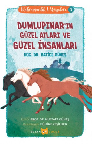 Kahramanlık Hikayeleri 1 Dumlupınar'ın Güzel Atları ve Güzel İnsanları