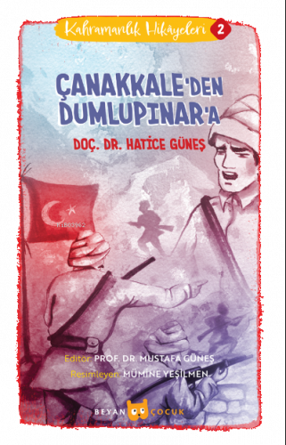 Kahramanlık Hikayeleri 2 ;Çanakkale'den Dumlupınar'a