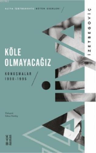 Köle Olmayacağız; Konuşmalar 1990-1995