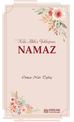 Kulu Allah'a Yaklaştıran Namaz