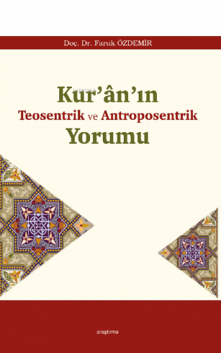 Kur’ân’ın Teosentrik ve Antroposentrik Yorumu