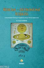 Kur'an - Astronomi İlişkisi (el-Musahabatü'l-Felekiyye fi'l-İşarati'l- Kur'aniyye Adlı Eser Bağlamın