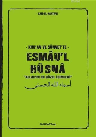 Kur'an ve Sünnet'te Esmau'l Hüsna; Allah'ın En Güzel İsimleri