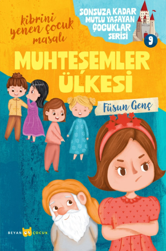 Muhteşemler Ülkesi;Sonsuza Kadar Mutlu Yaşayan Çocuklar Serisi -9