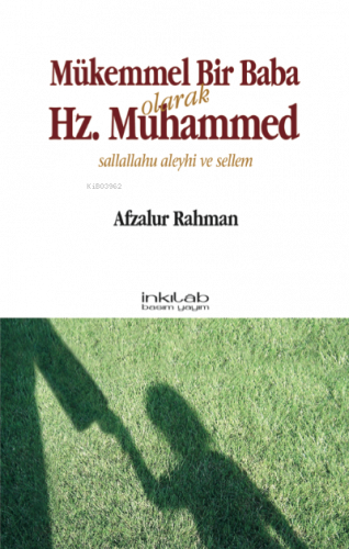 Mükemmel Bir Baba Olarak Hz. Muhammed (s.a.v)