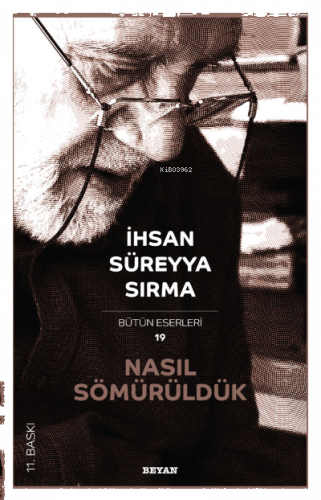 Nasıl Sömürüldük