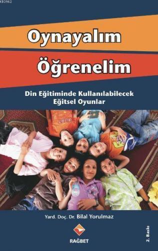 Oynayalım Öğrenelim Din Eğitiminde Kullanılabilecek Eğitsel Oyunlar