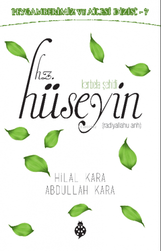 Peygamberimiz ve Ailesi Dizisi-7 Kerbela Şehidi Hz. Hüseyin