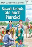 Sowohl Urlaub, Als Auch Hendel, Erzahlungen Von Said Nursi 7