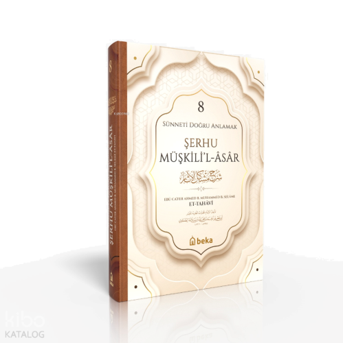 Sünneti Doğru Anlamak - Şerhu Müşkilil Asar - 8. Cilt