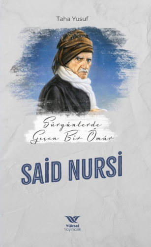 Sürgünde Geçen Bir Ömür Said Nursi
