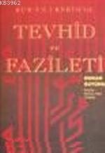Tevhid ve Fazileti (Kur'an- ı Kerim'de)