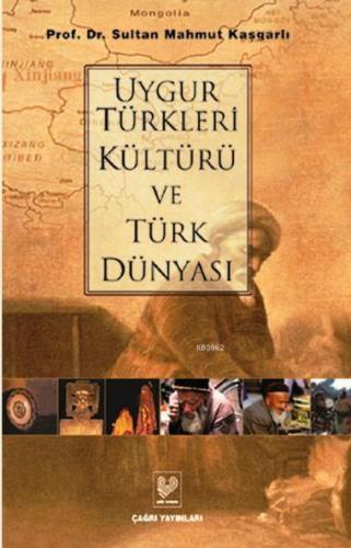 Uygur Türkleri Kültürü ve Türk Dünyası