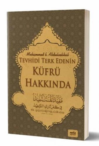 Tevhidi Terk Edenin Küfrü Hakkında