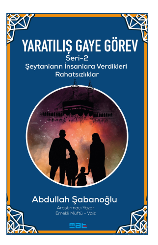 Yaratılış Gaye Görev Seri̇-2;Şeytanların İnsanlara Verdikleri Rahatsızlıklar